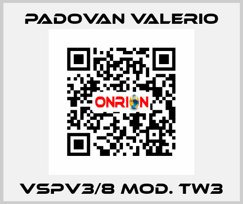 VSPV3/8 Mod. TW3 PADOVAN VALERIO