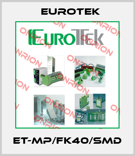ET-MP/FK40/SMD Eurotek