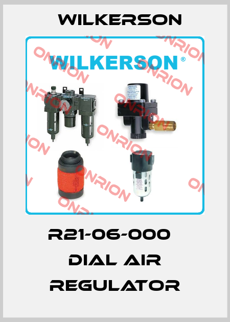 R21-06-000   Dial Air Regulator Wilkerson