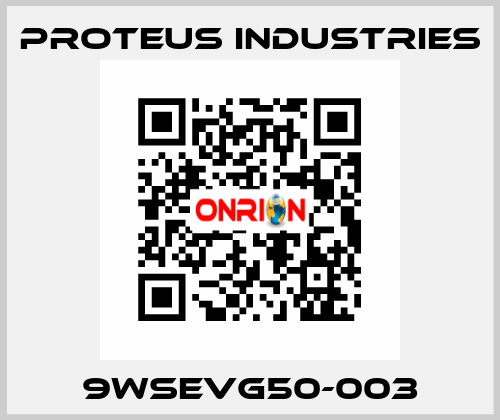 9WSEVG50-003 PROTEUS INDUSTRIES