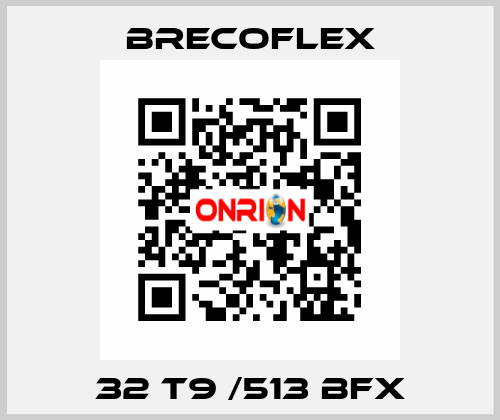 32 T9 /513 BFX Brecoflex