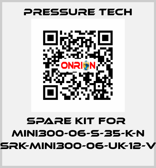 Spare kit for  MINI300-06-S-35-K-N (SRK-MINI300-06-UK-12-V) Pressure Tech