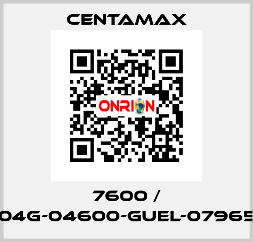 7600 / 004G-04600-GUEL-079657 CENTAMAX