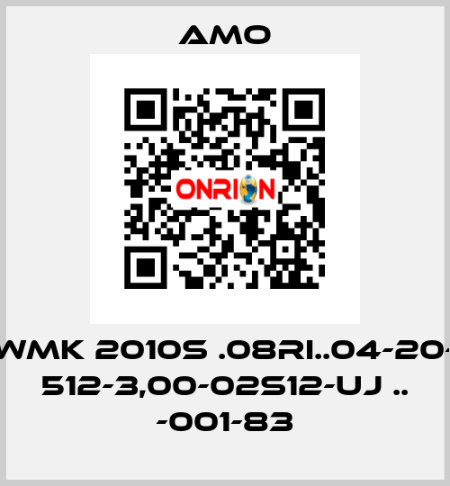 WMK 2010S .08RI..04-20- 512-3,00-02S12-UJ .. -001-83 Amo