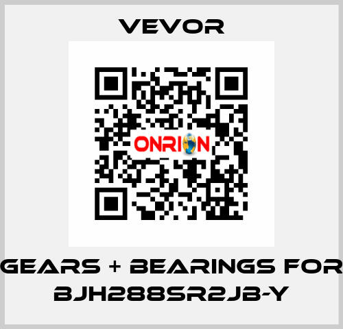 Gears + Bearings for BJH288SR2JB-Y VEVOR