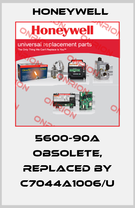5600-90A OBSOLETE, REPLACED BY C7044A1006/U Honeywell
