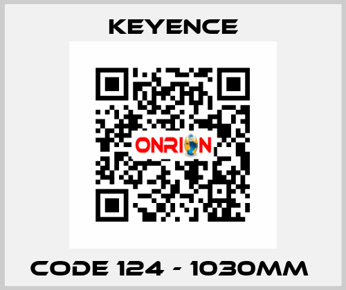 CODE 124 - 1030MM  Keyence