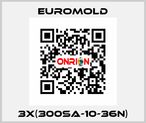 3x(300SA-10-36N) EUROMOLD