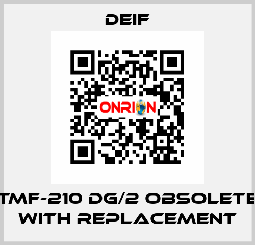 TMF-210 DG/2 OBSOLETE with replacement Deif