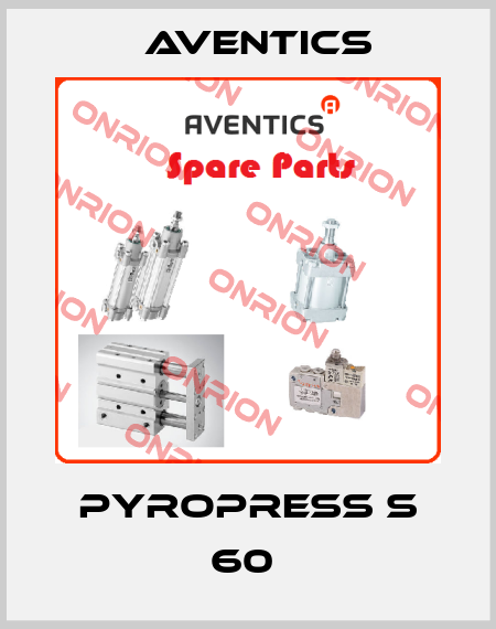 Pyropress S 60  Aventics