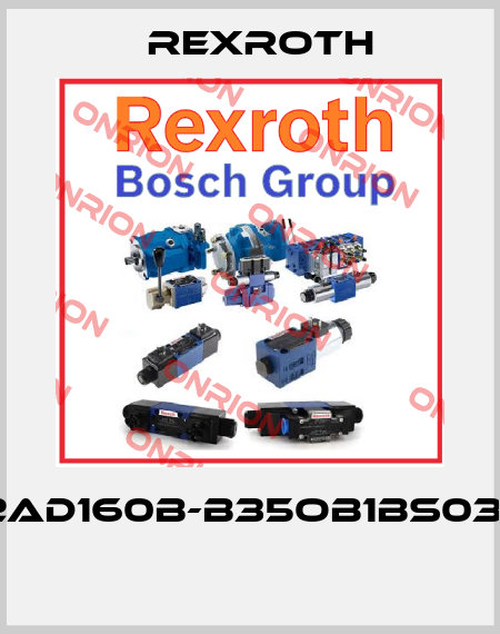 REF:2AD160B-B35OB1BS03/S013  Rexroth