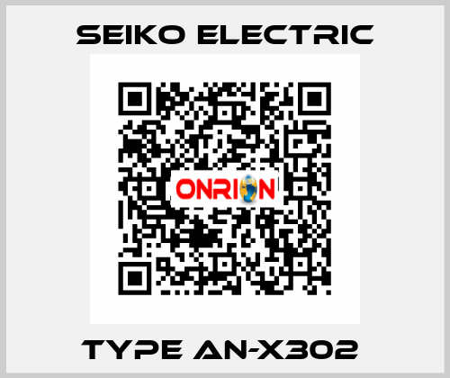 Type AN-X302  Seiko Electric