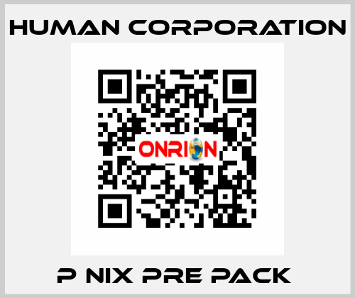 P NIX PRE PACK  Human Corporation