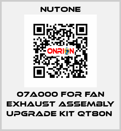 07A000 for Fan Exhaust Assembly Upgrade Kit QT80N  NuTone