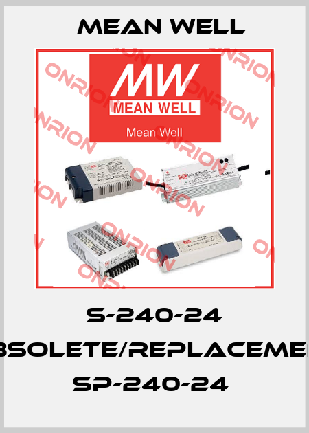 S-240-24 obsolete/replacement SP-240-24  Mean Well