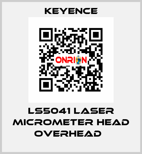 LS5041 Laser Micrometer Head Overhead   Keyence