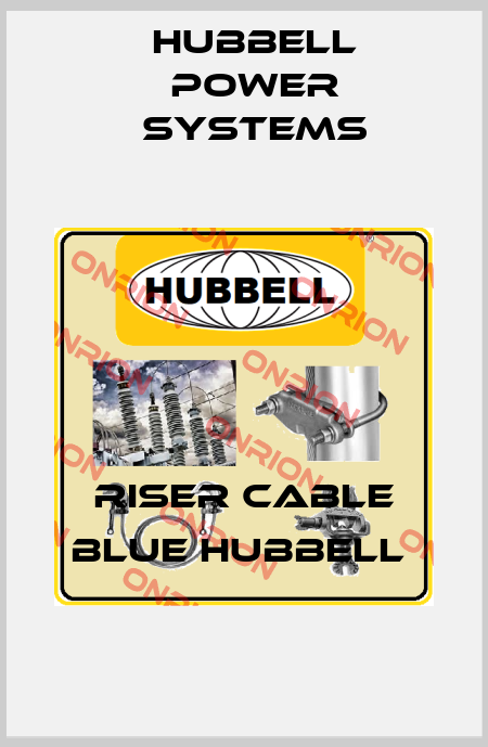 Riser Cable blue Hubbell  Hubbell Power Systems