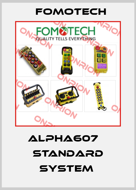 Alpha607 В standard system  Fomotech