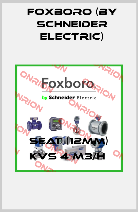 SEAT (12MM) KVS 4 M3/H  Foxboro (by Schneider Electric)
