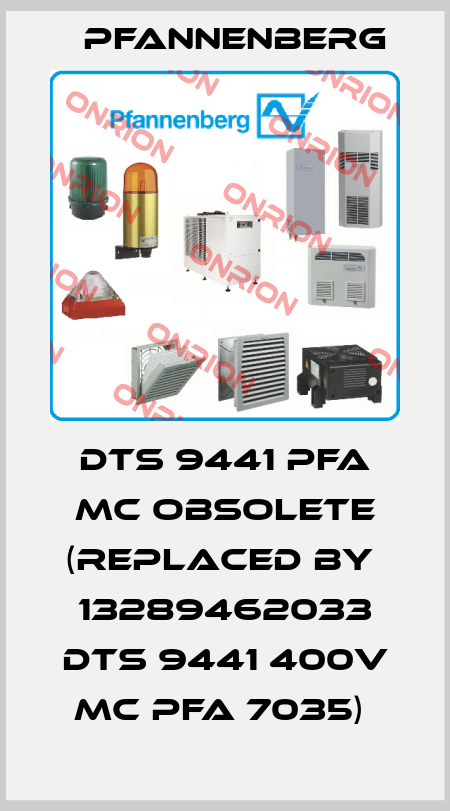 DTS 9441 PFA MC obsolete (replaced by  13289462033 DTS 9441 400V MC PFA 7035)  Pfannenberg