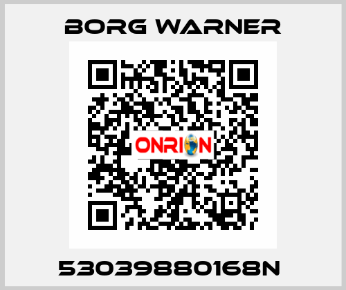 53039880168N  Borg Warner