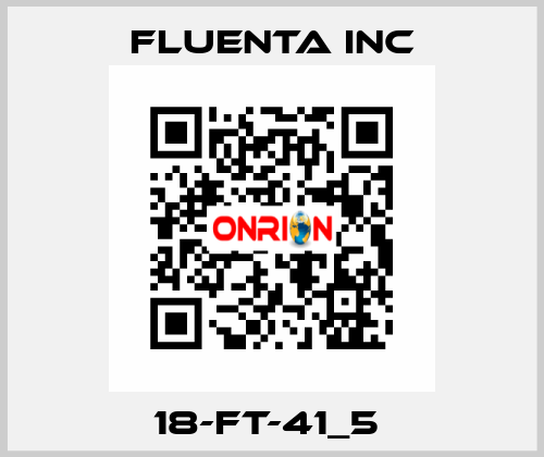 18-FT-41_5  Fluenta Inc