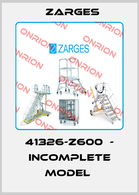 41326-z600  - incomplete model  Zarges