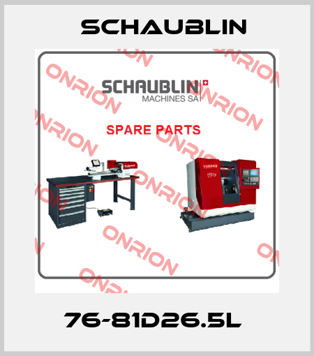 76-81D26.5L  Schaublin