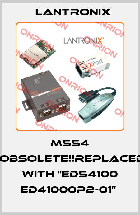 MSS4 -Obsolete!!Replaced with "EDS4100 ED41000P2-01"  Lantronix