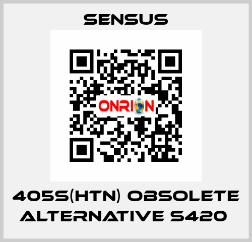 405S(HTN) obsolete alternative S420  Sensus