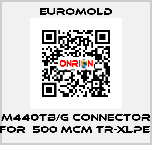 M440TB/G Connector for  500 MCM TR-XLPE  EUROMOLD