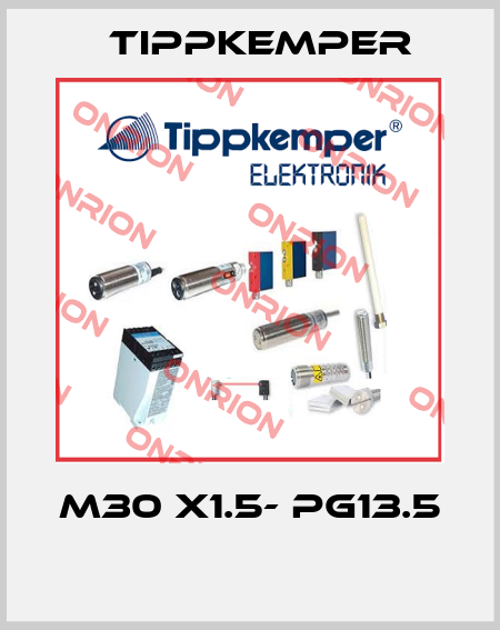 M30 x1.5- PG13.5  Tippkemper