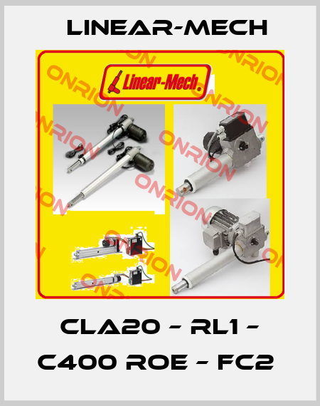 CLA20 – RL1 – C400 ROE – FC2  Linear-mech