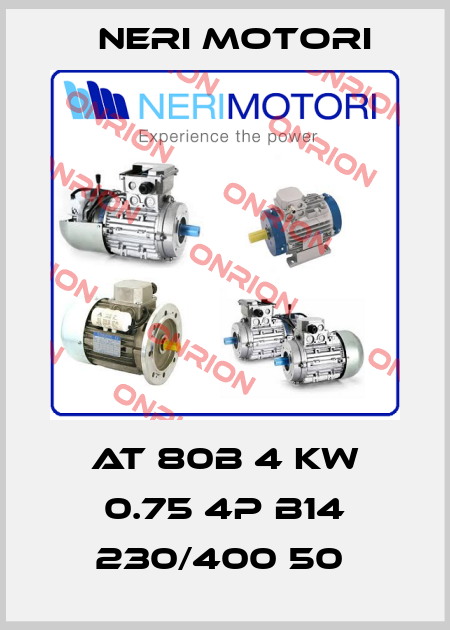 AT 80B 4 KW 0.75 4P B14 230/400 50  Neri Motori