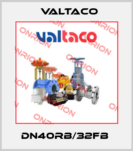 DN40RB/32FB  Valtaco