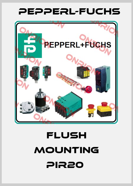 Flush Mounting PIR20  Pepperl-Fuchs