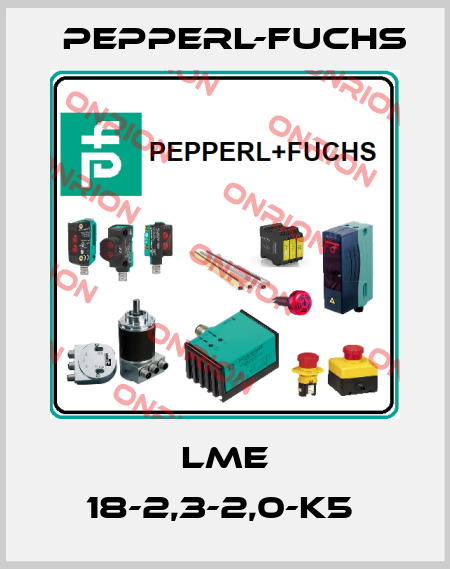 LME 18-2,3-2,0-K5  Pepperl-Fuchs