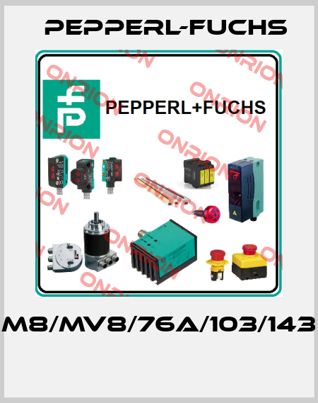 M8/MV8/76a/103/143  Pepperl-Fuchs