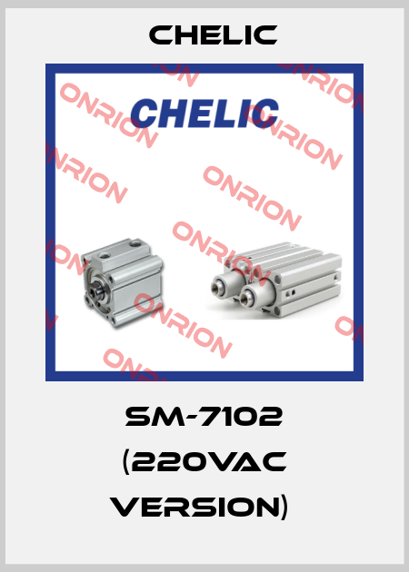 SM-7102 (220Vac version)  Chelic