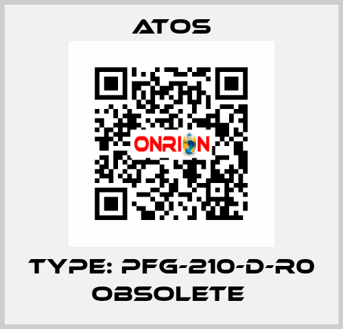 Type: PFG-210-D-R0 obsolete  Atos