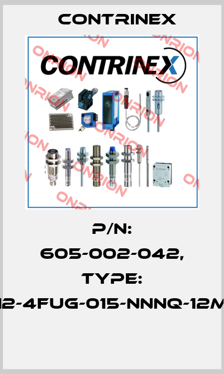 P/N: 605-002-042, Type: S12-4FUG-015-NNNQ-12MG  Contrinex