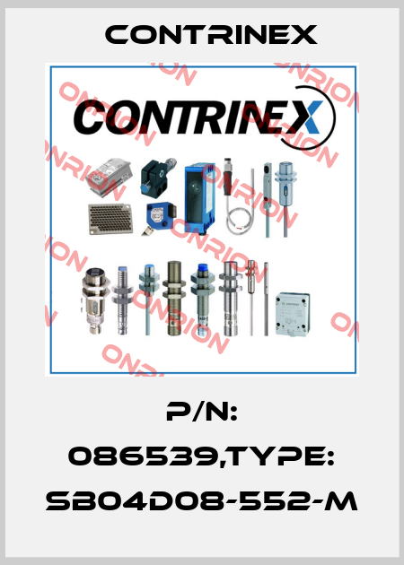 P/N: 086539,Type: SB04D08-552-M Contrinex