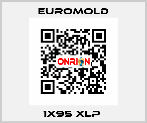 1X95 XLP  EUROMOLD