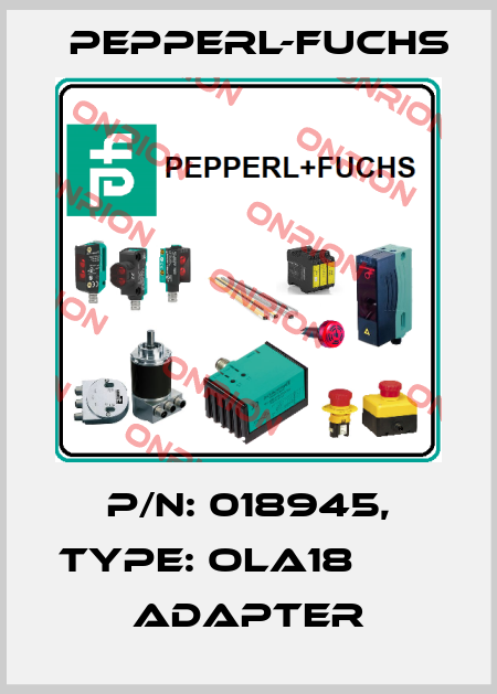 p/n: 018945, Type: OLA18                  Adapter Pepperl-Fuchs