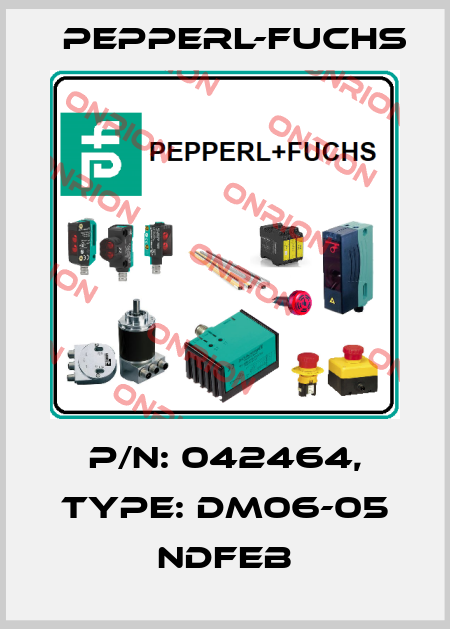 p/n: 042464, Type: DM06-05 NDFEB Pepperl-Fuchs