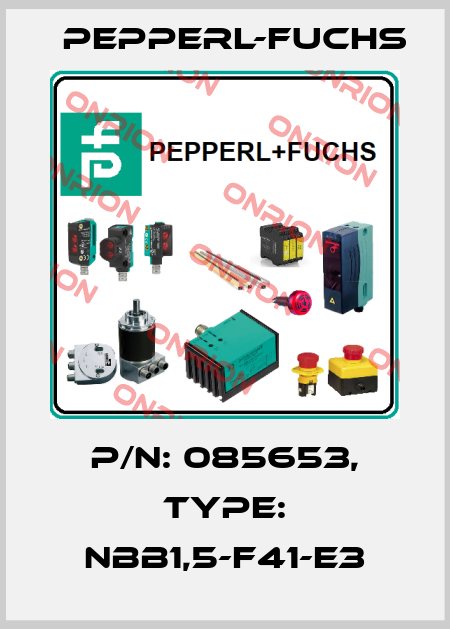 p/n: 085653, Type: NBB1,5-F41-E3 Pepperl-Fuchs
