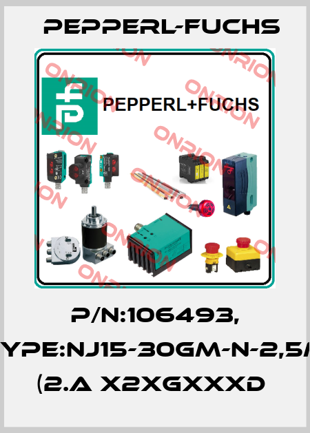 P/N:106493, Type:NJ15-30GM-N-2,5M (2.A x2xGxxxD  Pepperl-Fuchs