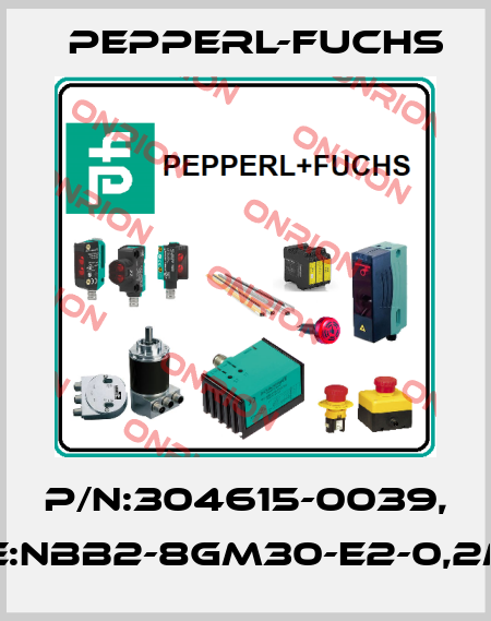 P/N:304615-0039, Type:NBB2-8GM30-E2-0,2M-V3 Pepperl-Fuchs