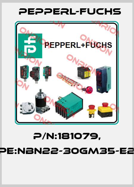 P/N:181079, Type:NBN22-30GM35-E2-V1  Pepperl-Fuchs