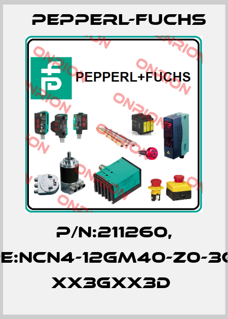 P/N:211260, Type:NCN4-12GM40-Z0-3G-3D  xx3Gxx3D  Pepperl-Fuchs